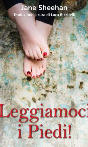 LEGGIAMOCI I PIEDI !